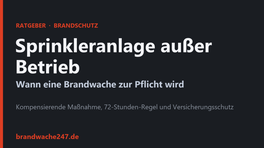 Sprinkleranlage außer Betrieb, Brandwache als kompensierende Maßnahme