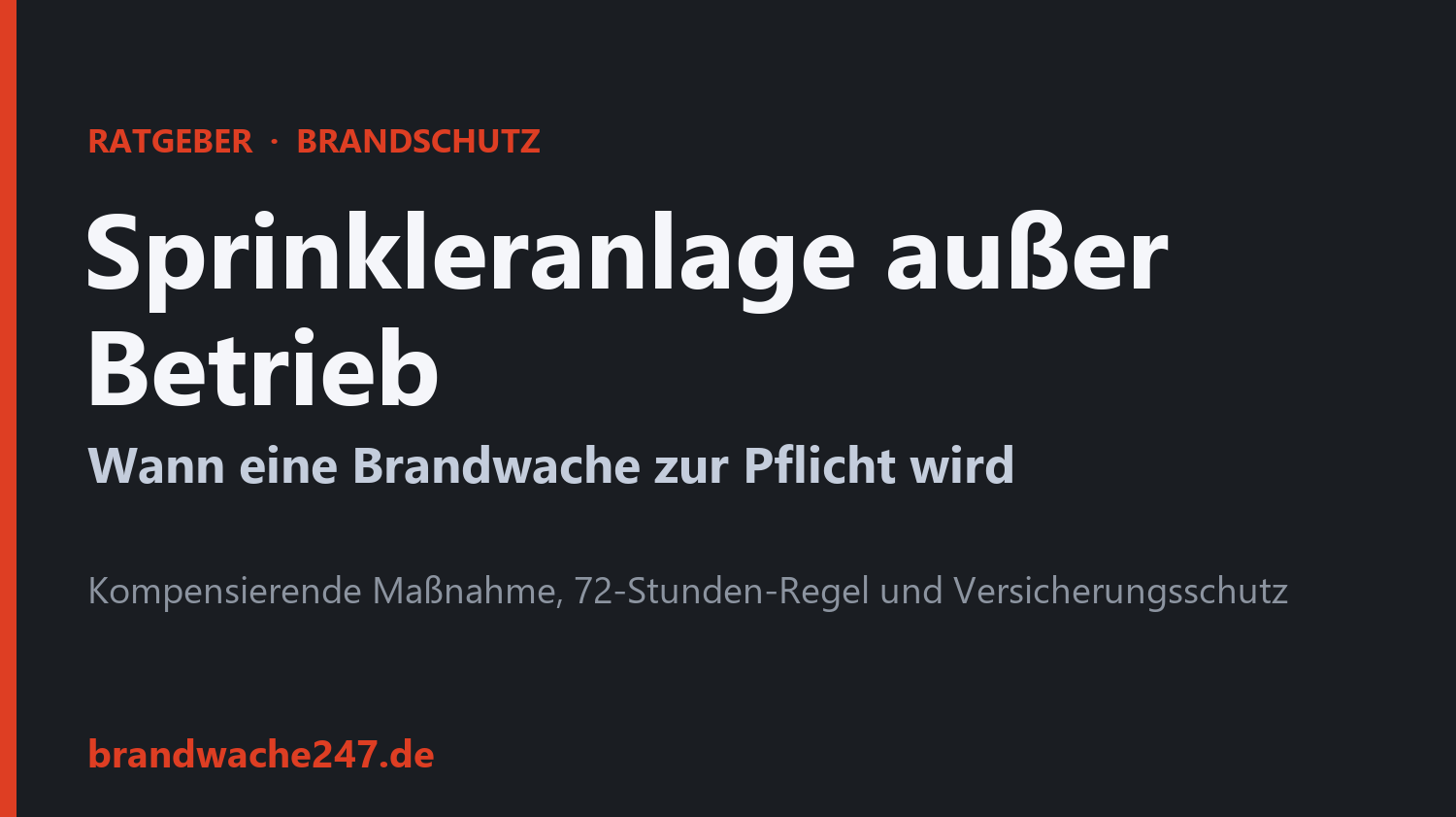 Sprinkleranlage außer Betrieb, Brandwache als kompensierende Maßnahme