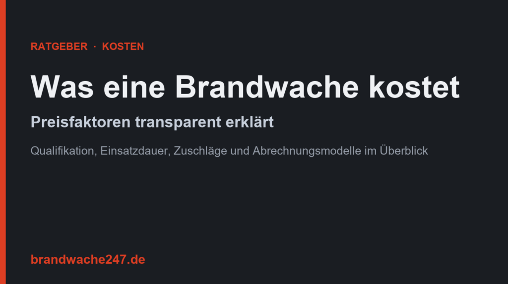 Brandwache Kosten, welche Faktoren den Preis einer Brandsicherheitswache bestimmen